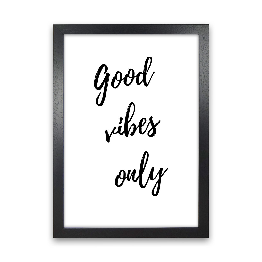 Good Vibes Only - Print