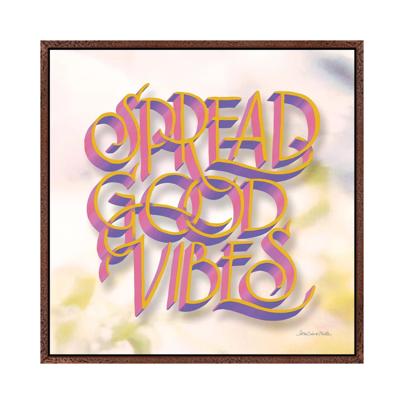Spread Good Vibes 1 Piece Wall Art on Canvas, 45.72cm H x 45.72cm W x 3.81cm D, Classic Brown Wood Floater Framed