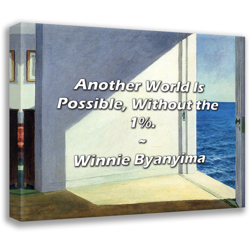 Citation artistique «Un autre monde est possible, sans le 1%». Toile tendue par Winnie Byanyima, H 17 po x l 24 po