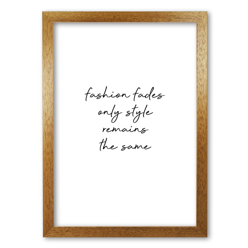 Fashion Fades - Print, 42 cm H x 30 cm W x 5 cm D, Honey Oak Frame