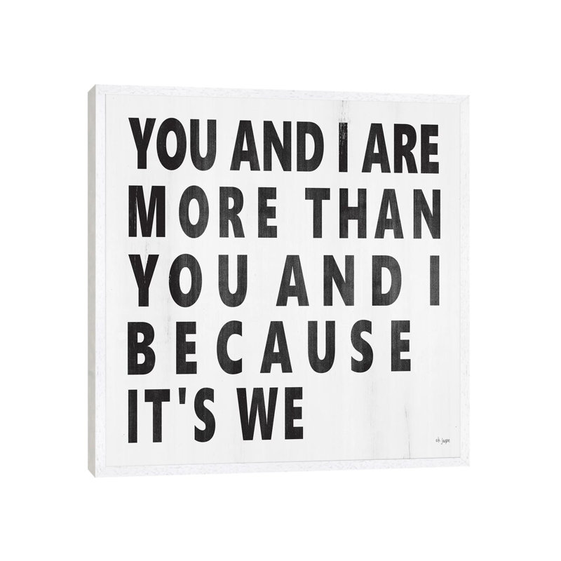 You And I Are More by Jaxn Blvd. - Print on Canvas, White Framed, 66.04cm H x 66.04cm W x 3.81cm D
