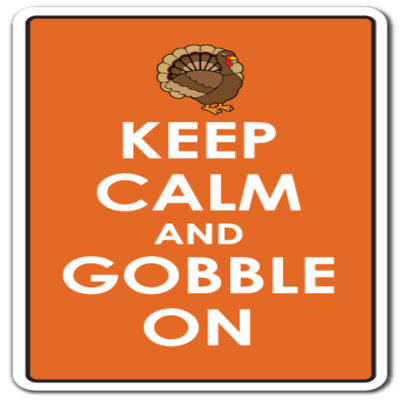 Keep Keep Calm and Gobble on Sign Turquie Thanksgiving Holiday Fall Tall
