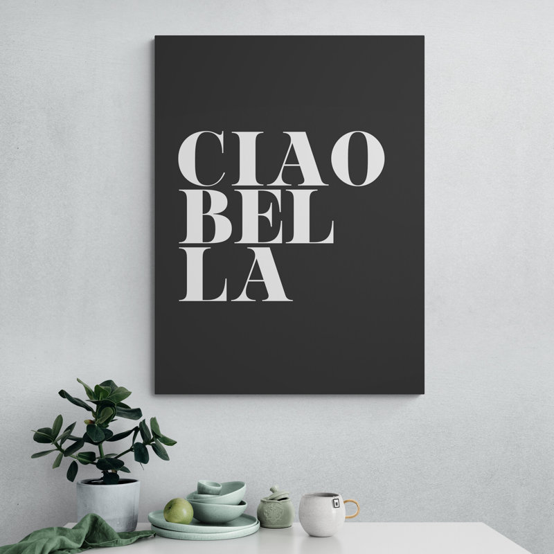 Ciao Bella - Wrapped Canvas Print, 31cm H x 21cm W x 4cm D