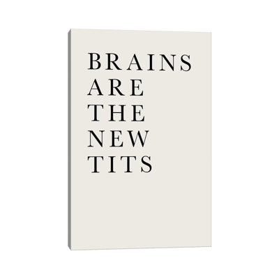 Brains Are The New Tits by Kubistika - Wrapped Canvas Gallery-Wrapped Canvas Giclée