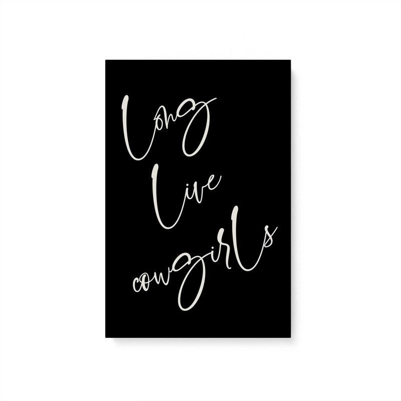 «Long Live Cowgirls», toile tendue, H 12 po x l 8 po
