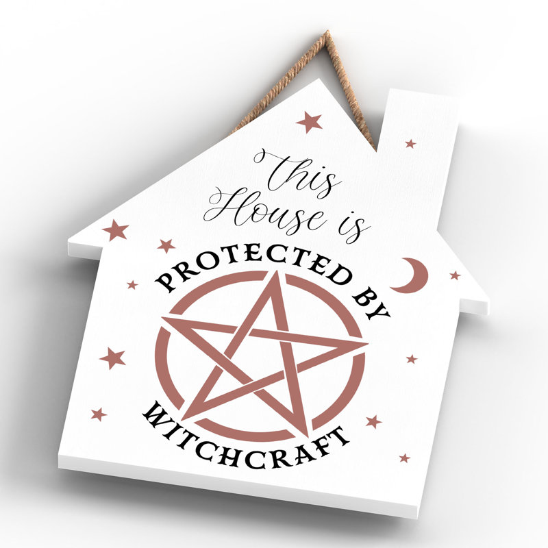 Protected by Witchcraft Wooden House Plaque, White