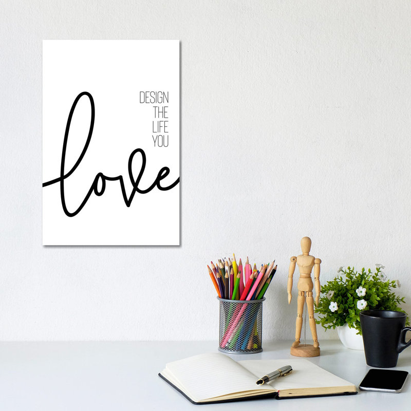 Design The Life You Love by Melanie Viola - Wrapped Canvas Print, 20.32 cm H x 30.48 cm W