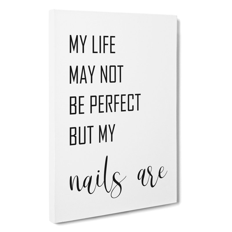 My Life May Not Be Perfect - Wrapped Canvas Print, 60cm H x 40cm W x 3cm D