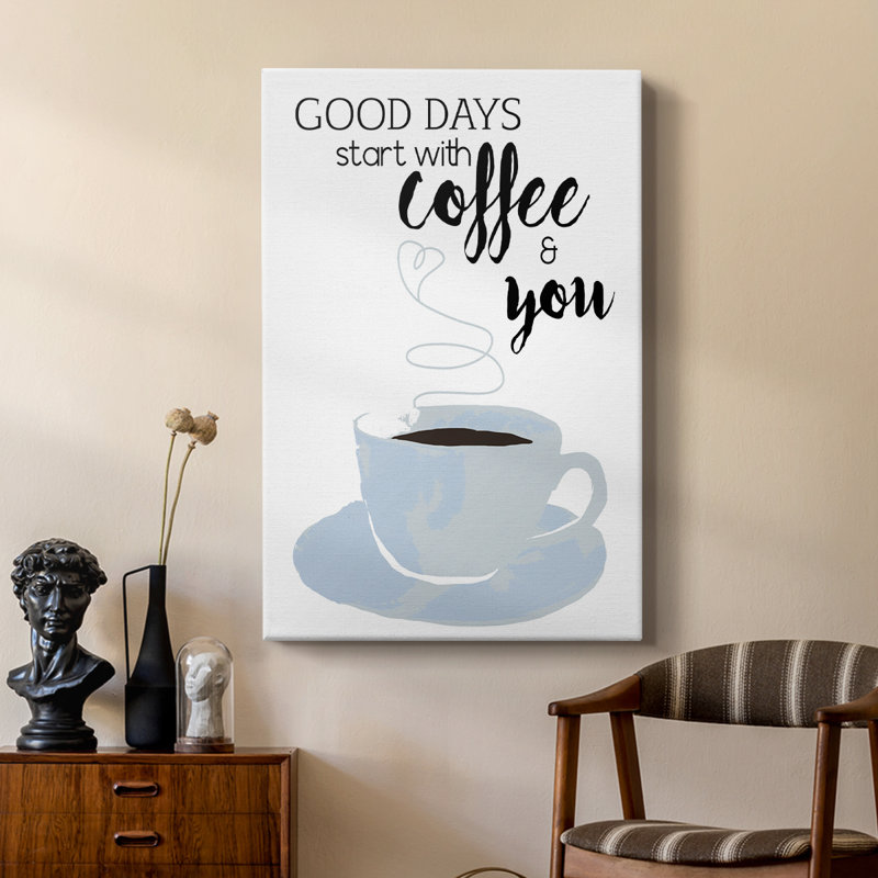 Commencez par le café et vous - galerie Cavas sur mesure, H 60 po x l 40 po