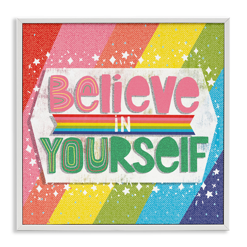 «Believe In Yourself Rainbow», estampe numérique, conception de Jilly Jack Designs, 12" H x 12" W