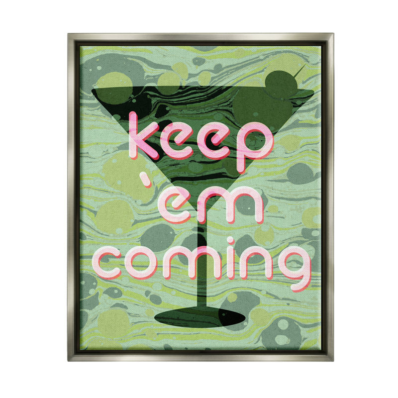 Keep 'Em Coming Green Martini par Lil' Rue, impression, H 21 po x l 17 po x P 1,7 po, Cadre flottant gris lustré