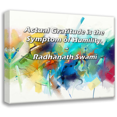 Artsy Quote "Actual Gratitude is the Symptom of Humility." By Radhanath Swami Gallery Wrapped Canvas