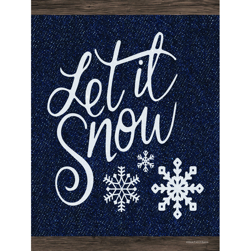 " Let It Snow " by Bluebird Barn, 40" H x 30" W  