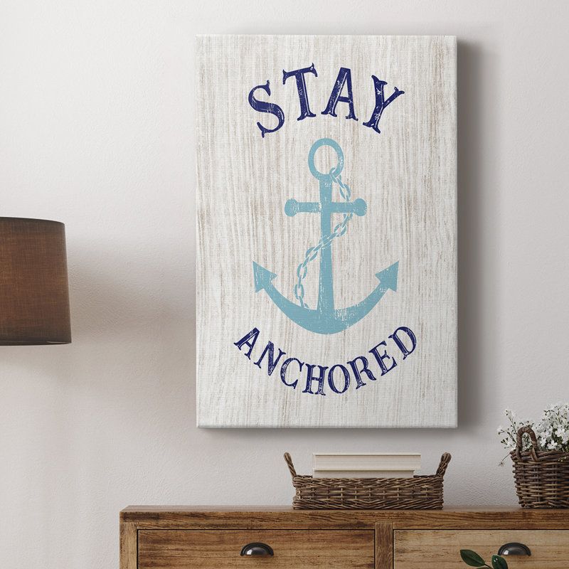 Stay Anchored -Custom Wrapped Gallery Cavas