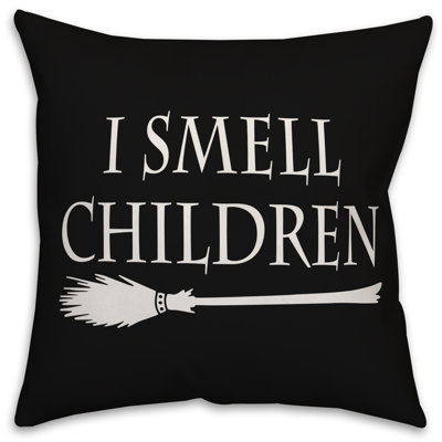  I Smell Children Throw Pillow