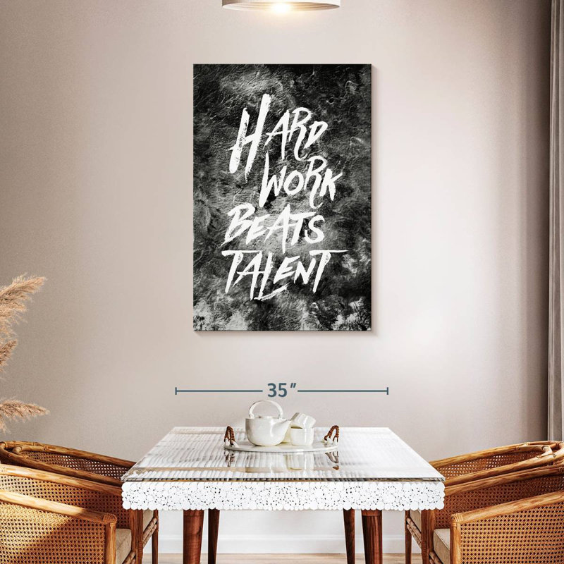 Tergel Hard Work Beats Talent, 45" H x 30" W