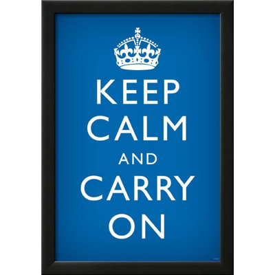 " Keep Calm And Carry On "