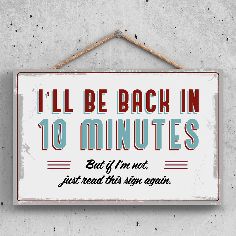 Do Not Disturb 10 Minutes - Print on MDF, 18.5cm H x 28.5cm W x 0.9cm D
