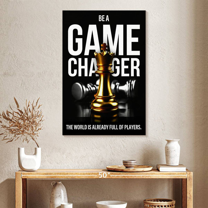 Be A Game Changer, 48" H x 32" W