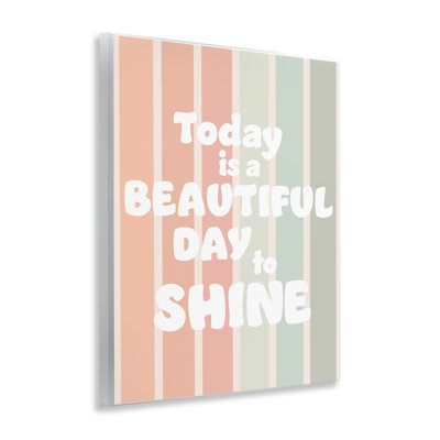 Plaque murale Beautiful Day To Shine, design par Leah Straatsma