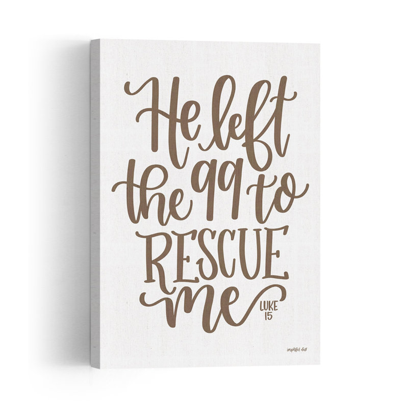 He Left The 99 To Rescue Me Contemporary Wall Art Print 1 Piece Wrapped Canvas Wall Art, 45.72cm H x 30.48cm W