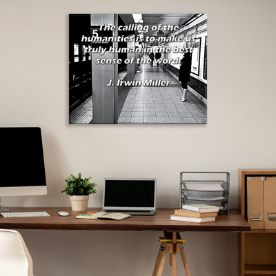 ArtsyQuotes Gallery Wrapped Canvas By J. Irwin Miller: "The calling of the humanities is to make us truly human in the best sense of the word."