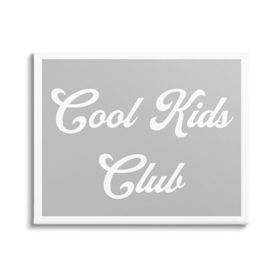 «Cool Kids Club», phrase grise simple sur toile par Lil 'Rue, impression