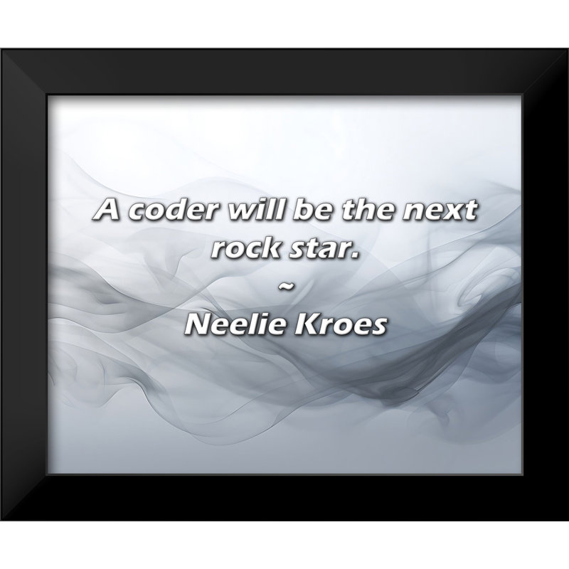 Neelie Kroes Quote: A coder will be the next rock star.