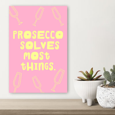 Proseccosolvesmostthings, impression murale contemporaine
