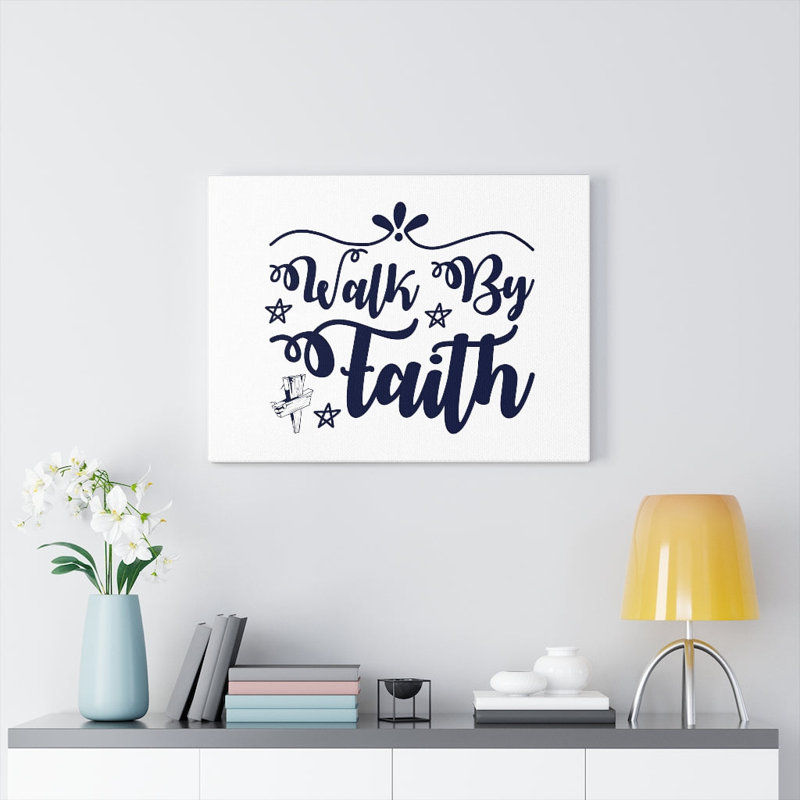 Walk by Faith 1 Piece Wrapped Canvas Wall Art, 30cm H x 41cm W