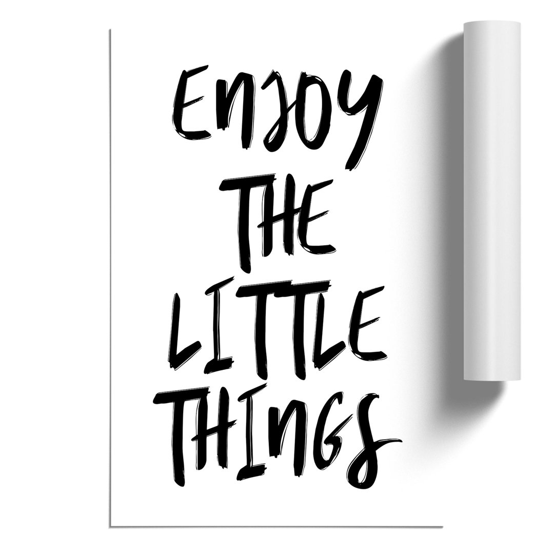 Enjoy the Little Things - Frameless Print