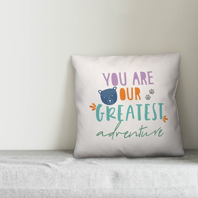  Coussin You are Our Greatest Adventure