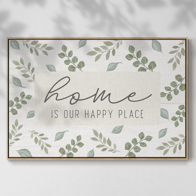 " Home Is Our Happy Place "