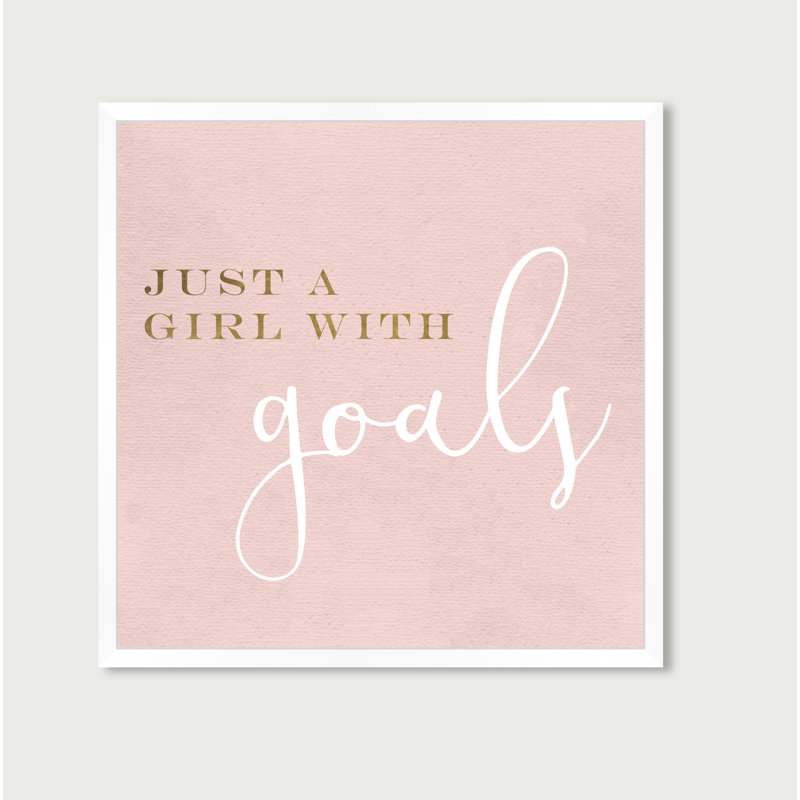 «A Girl with Goals Blush», reproduction d'art textuel, H 22 po x l 22 po x P 0,5 po, Cadre blanc