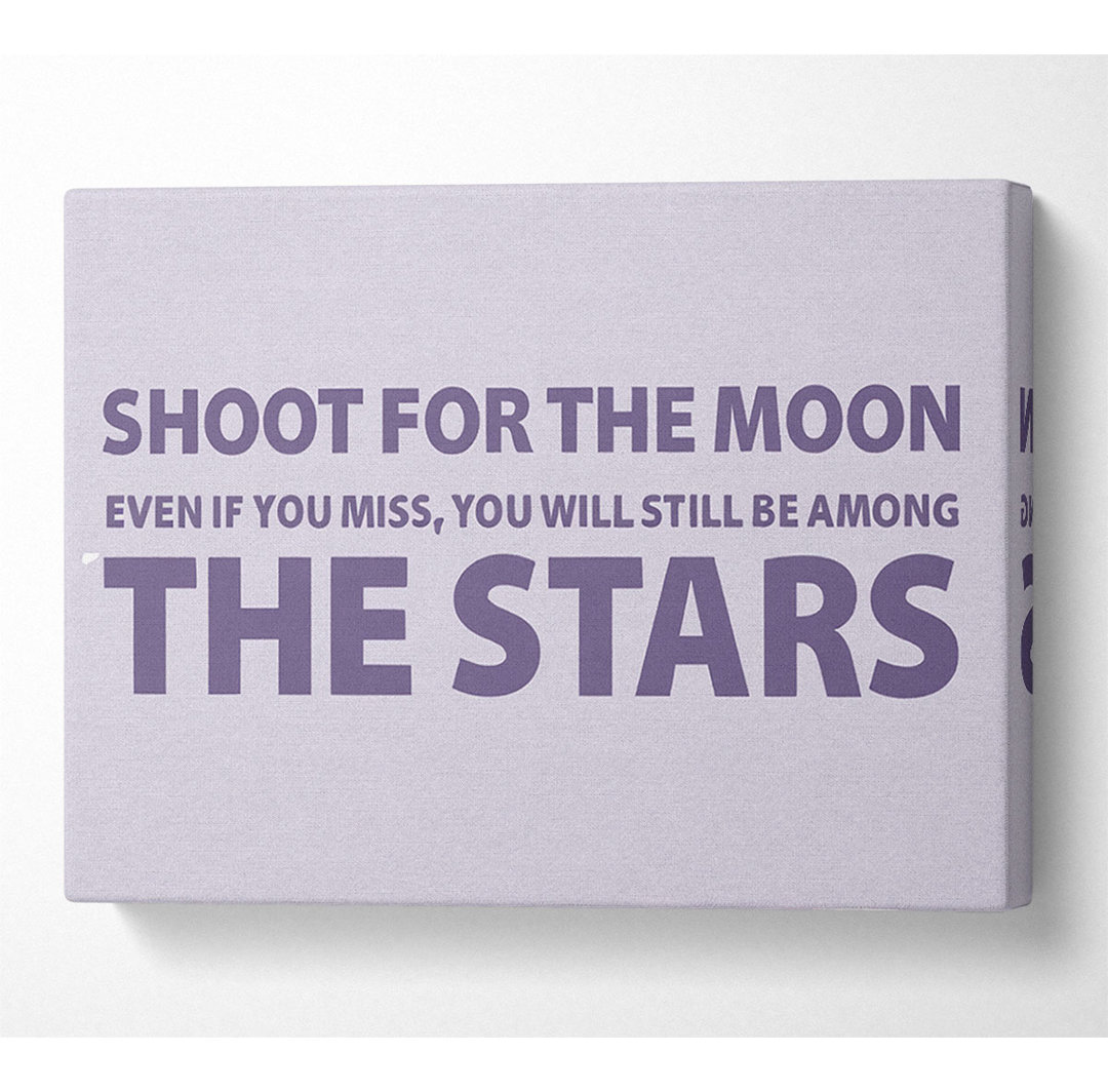 Motivationszitat Shoot For The Moon Lilac - Leinwanddrucke auf Leinwand