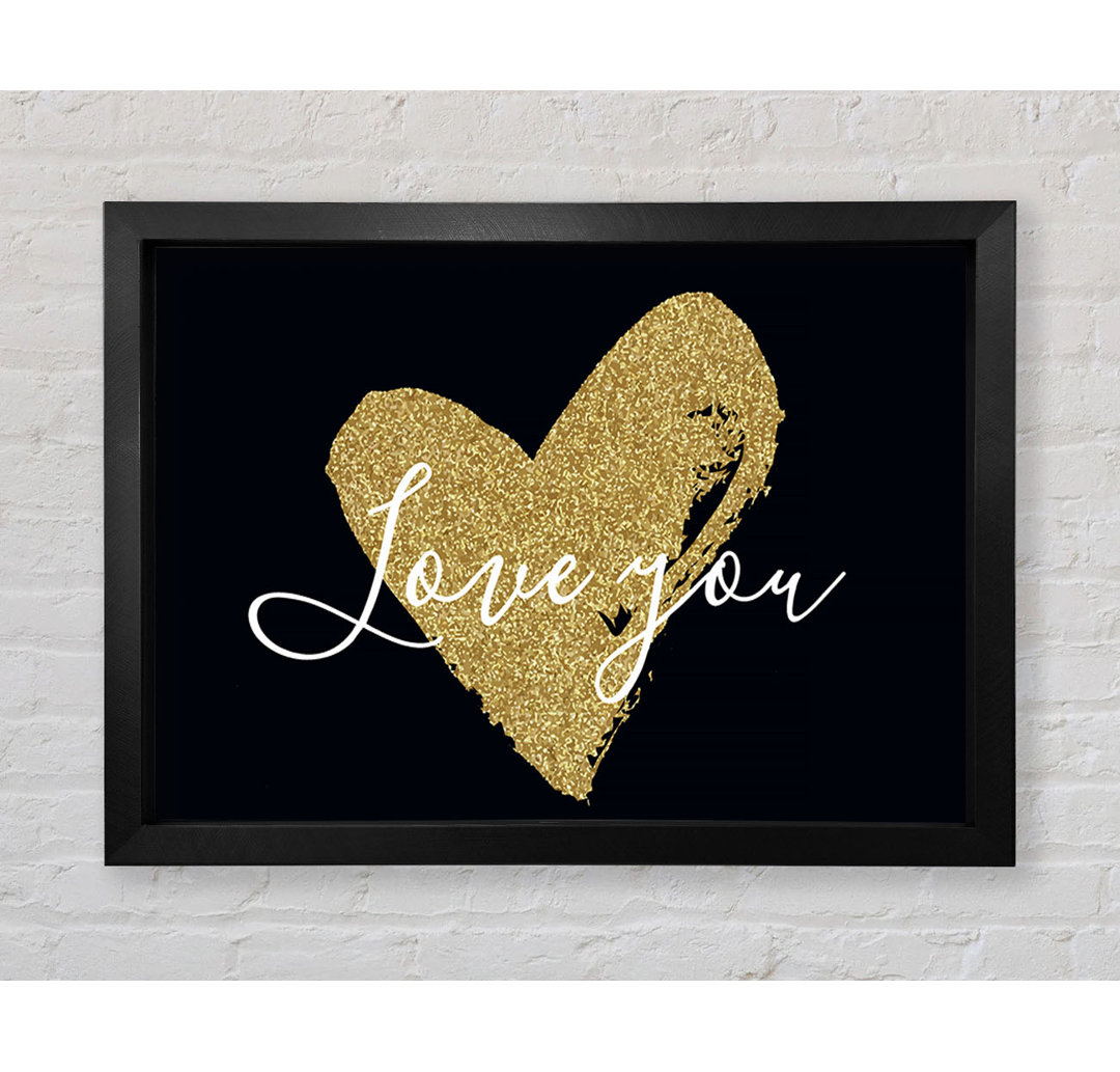 Love You Gold Heart - Einzelner Bilderrahmen Kunstdrucke