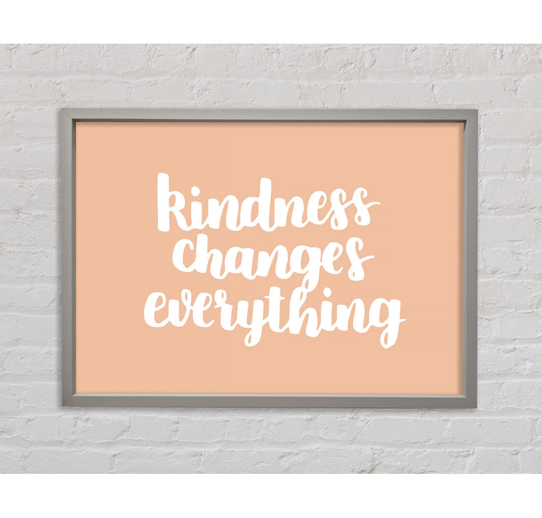 Kindness Changes Everything