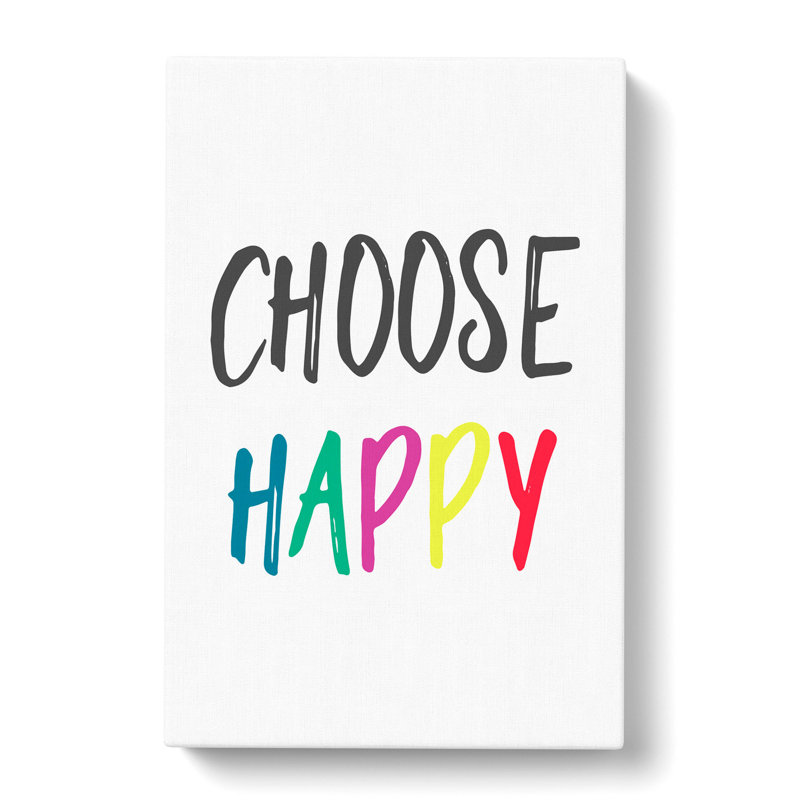 Choose Happy - Wrapped Canvas, 50cm H x 35cm W x 3cm D