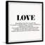 «Love Is» par Marmont Hill - reproduction d'art textuel sur papier encadré-1975777656