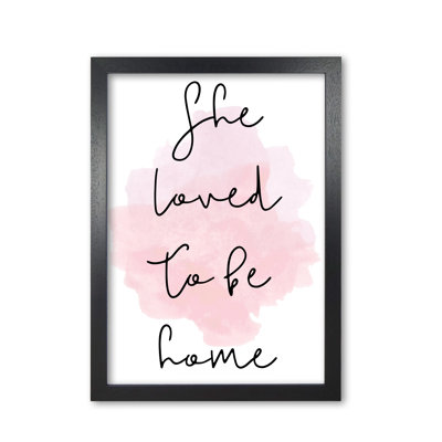 She Loved To Be Home - Print