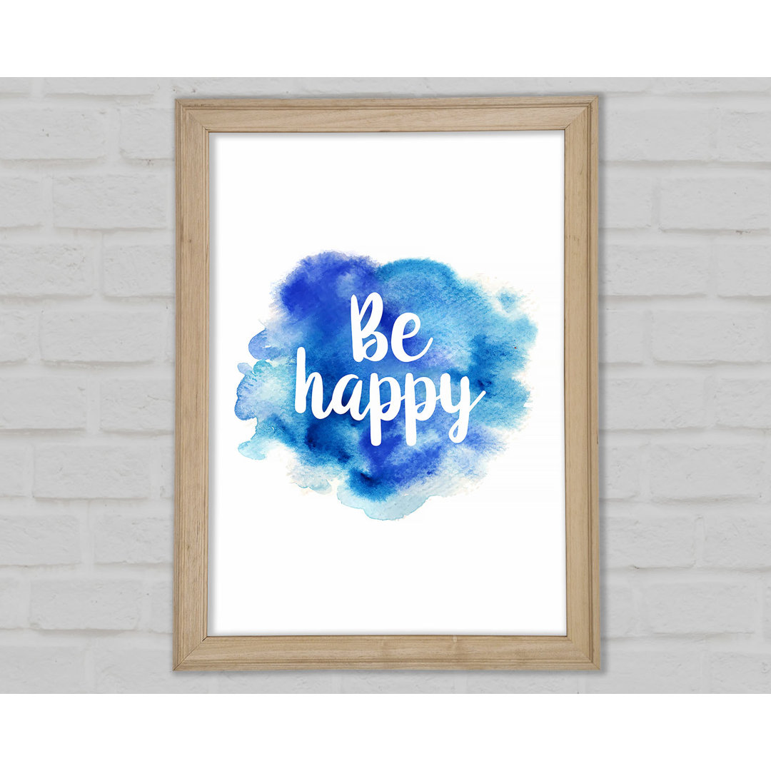 Be Happy 3 Gerahmter Druck Wandkunst