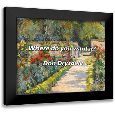Don Drysdale Quote: Where do you want it?
