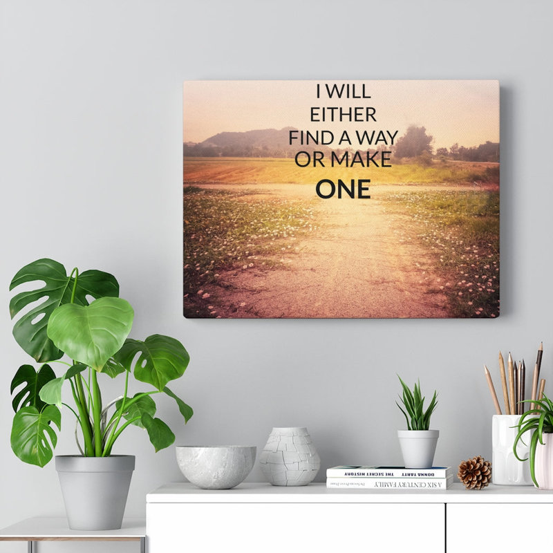 I Will Either Find - Wrapped Canvas Print, 28cm H x 36cm W