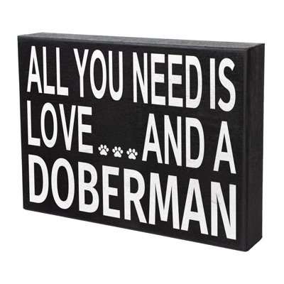 Tout ce dont vous avez besoin, c'est d'amour et d'un doberman (panneau en bois de qualité supérieure)