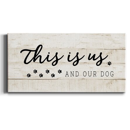 This Is Us And The Dog- Premium Gallery Wrapped Canvas - Ready To Hang