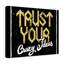 Trust Your Crazy Ideas - Wrapped Canvas Print-1759569402