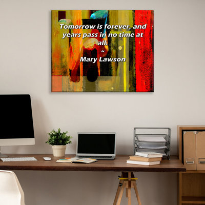 Astoria Grand Gallery Wrapped Canvas By Mary Lawson: "Tomorrow is forever, and years pass in no time