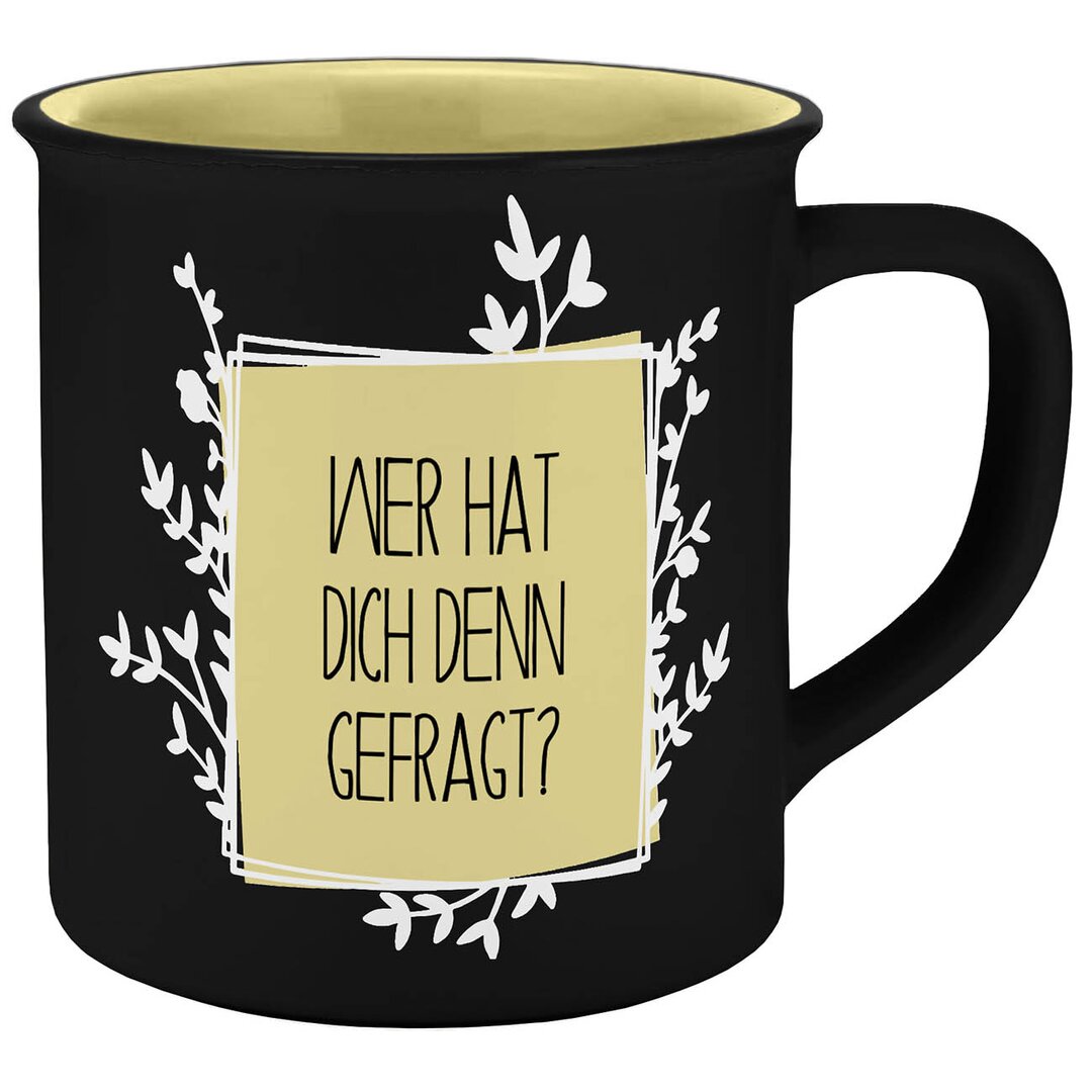 Kaffeebecher Wer hat dich denn gefragt