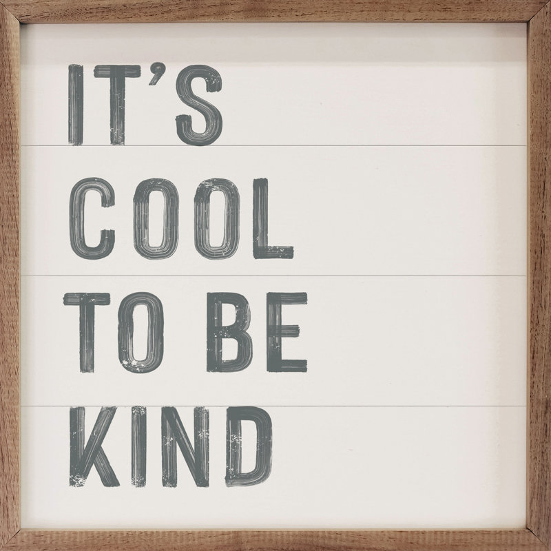 It's Cool To Be Kind - blanc, H 8 po x l 8 po x P 1 po