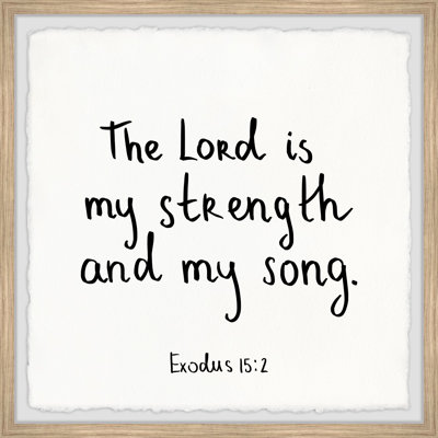 The Lord Is My Strength by Marmont Hill - Single Picture Frame Print
